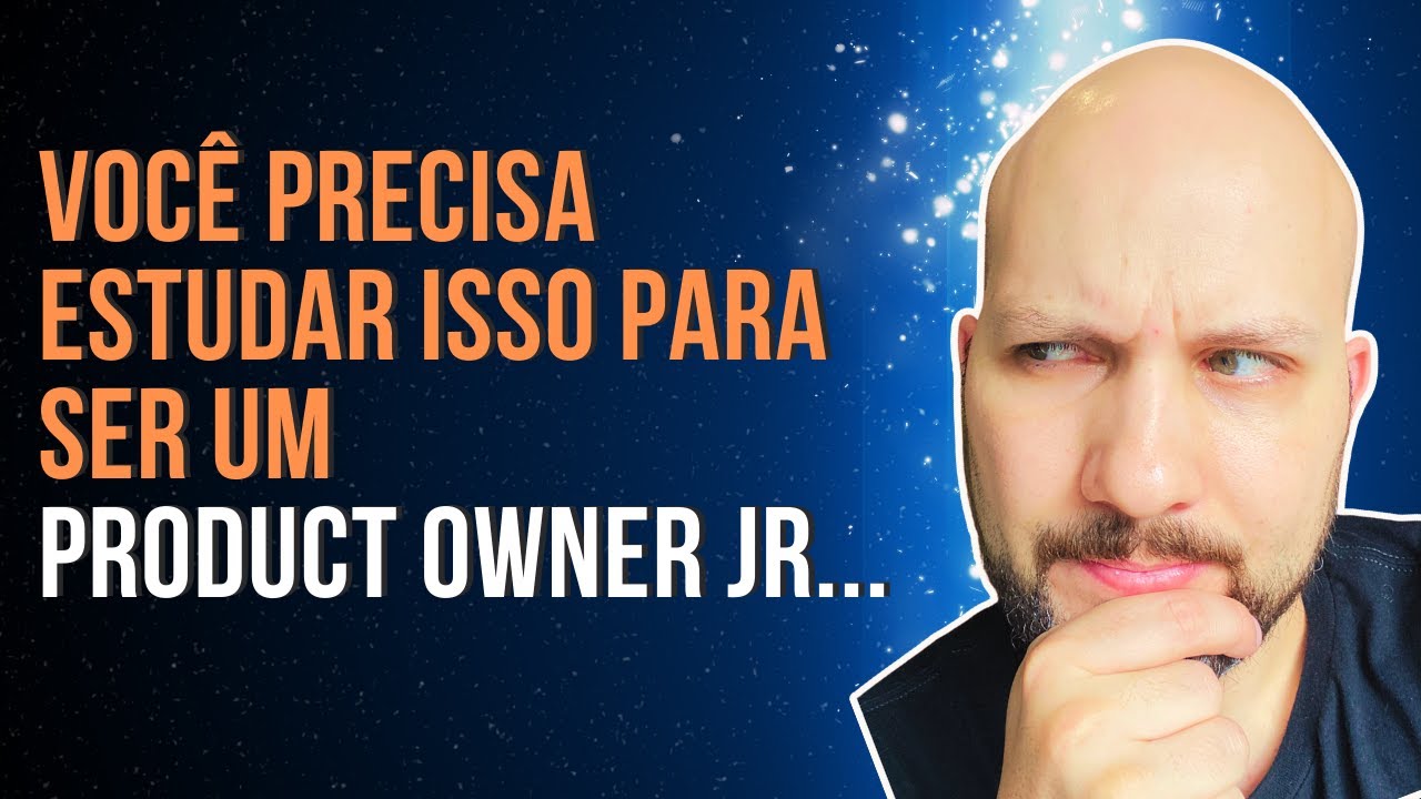 Análise de vagas de Product Owner Junior com DICAS do que você deve estudar!