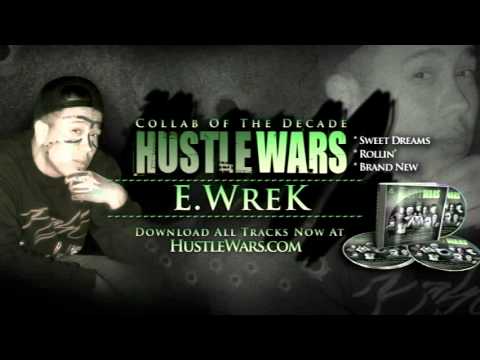 HustleWars.com - E.Wrek - Music Collab Of The Decade