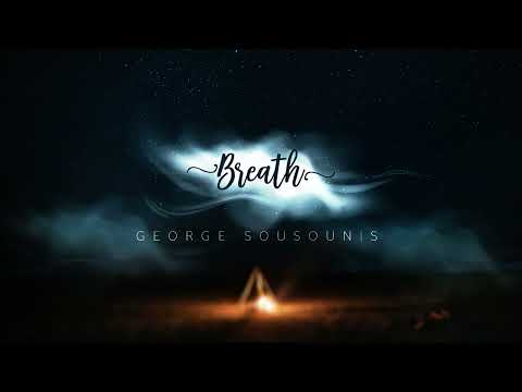 George Sousounis - Breath (Official Audio)