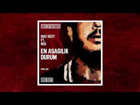 Diaz Dizzy ft. Red - En Aşağılık Durum