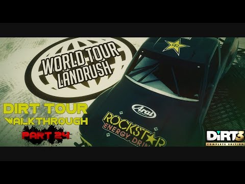 Dirt 3 Complete Edition - Dirt Tour Walkthrough - Part 24 [World Tour Landrush]
