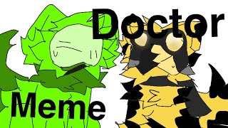 Doctor meme [Kp/slimepup ocs]