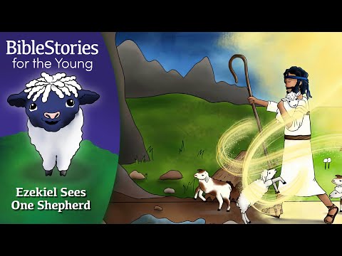 Day 198 Ezekiel Sees One Shepherd, One King, One Kingdom ~ Daily Bible Stories for Children