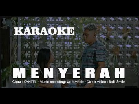 KARAOKE  -   MENYERAH ( YANTEL -  OFFICIAL VIDEO MUSIC )