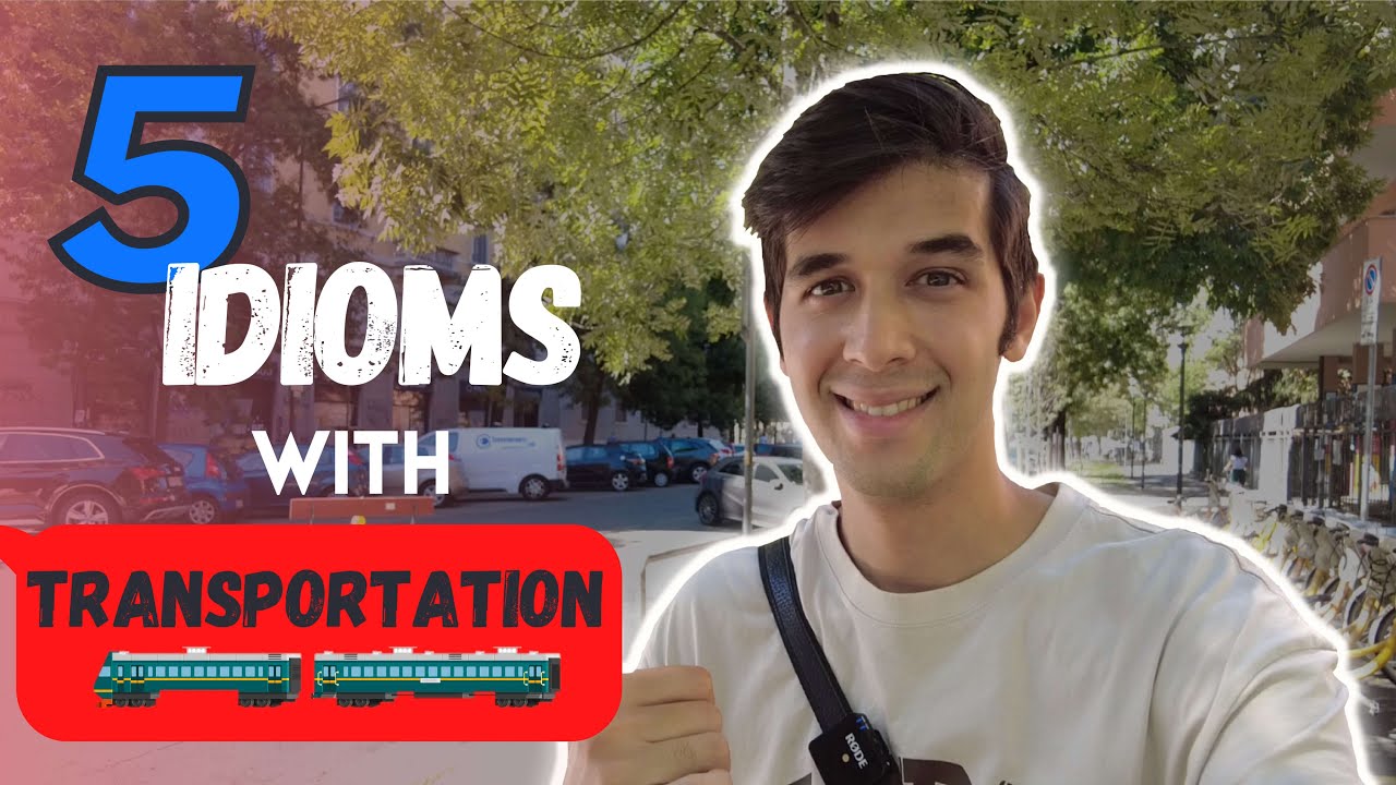 5 Unusual English Idioms Related To Transport!