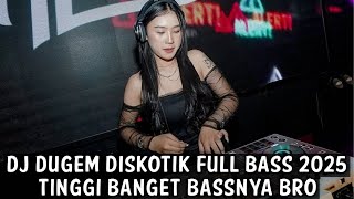 Download lagu DJ DUGEM DISKOTIK FULL BASS 2025 ( TINGGI BANGET BASSNYA BRO ) mp3 Download lagu DJ DUGEM DISKOTIK FULL BASS 2025 ( TINGGI BANGET BASSNYA BRO ) mp3