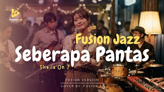 Download lagu Seberapa Pantas - Sheila On 7 (Fusion Jazz) mp3