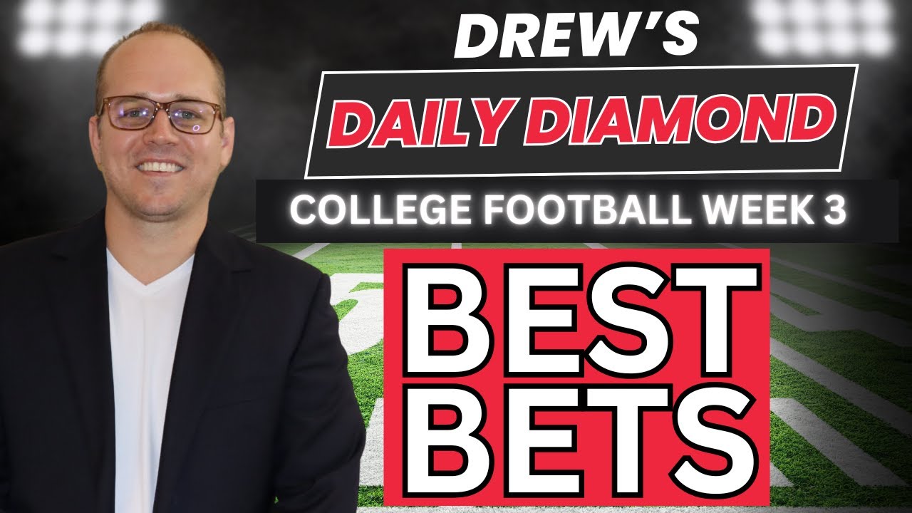 BEST College Football Picks | Week 3 Predictions and Best Bets | Drew's Daily Diamond | 9/13/25
