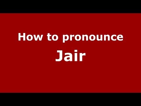 How to pronounce Jair (Brazilian Portuguese/Brazil) - PronounceNames.com