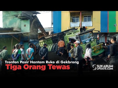 Video: Tronton Pasir Hantam Ruko di Gekbrong, Tiga Orang Tewas