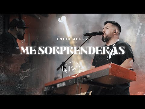 Lucio Mella - Me Sorprenderás I Profetico Live (Video Oficial)