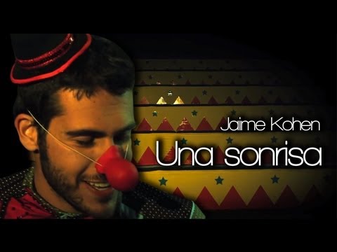 Jaime Kohen - Una Sonrisa (Video Oficial)