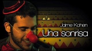 Jaime Kohen - Una Sonrisa (Video Oficial)