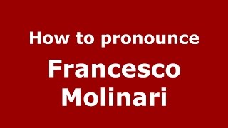 How to pronounce Francesco Molinari