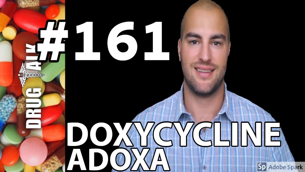 DOXYCYCLINE (ADOXA) - PHARMACIST REVIEW - #161 - YouTube