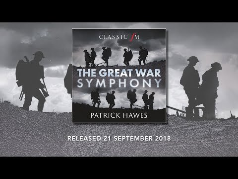 The Great War Symphony - Patrick Hawes