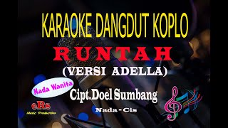 Download lagu Karaoke Runtah Koplo Nada Wanita - Cipt Doel Sumbang (Karaoke Dangdut Tanpa Vocal) mp3