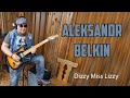 Aleksandr Belkin - Dizzy Miss Lizzy (Larry Williams)