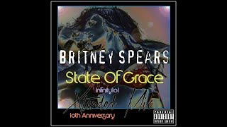 Britney Spears - State Of Grace (Infinity101) 10th Anniversary Extended Remix [Blackout]
