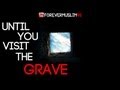 Until You Visit The Grave ᴴᴰ || Kinetic Typography