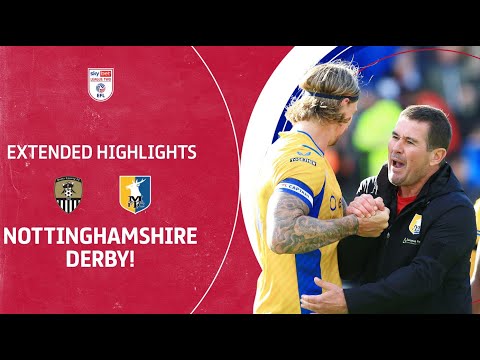 NOTTINGHAMSHIRE DERBY! | Notts County v Mansfield Town extended highlights