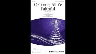 O Come, All Ye Faithful (SATB Choir) - Adapted by Jacob Narverud