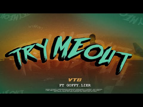 TRY ME OUT (feat.Goofy&Lier)