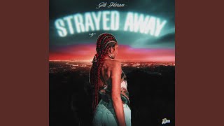 Strayed Away Music Video