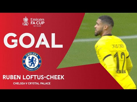 GOAL | Ruben Loftus-Cheek | Chelsea v Crystal Palace | Semi-Final | Emirates FA Cup 2021-22