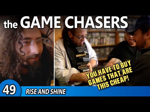 The Game Chasers Ep 49 - Rise and Shine