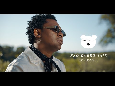 Boy Teddy - Não Quero Sair (Official Video)