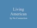 No Connection-Living American 