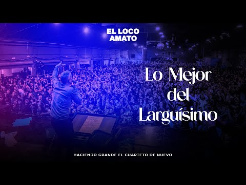 El Loco Amato - Lo Mejor del Larguísimo #2025