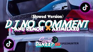 Download lagu DJ NO COMMENT X ANU REMON X AKIMILAKU (SLOWED REVERB) VIRAL TIKTOK MENGKANE FULL BASS 🔥🤤🔥 mp3 Download lagu DJ NO COMMENT X ANU REMON X AKIMILAKU (SLOWED REVERB) VIRAL TIKTOK MENGKANE FULL BASS 🔥🤤🔥 mp3