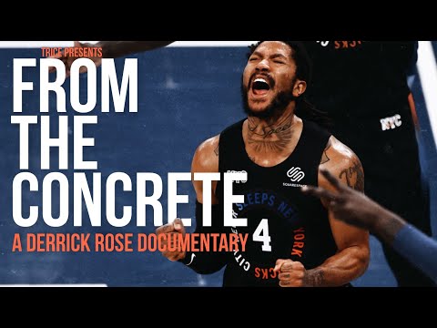 From The Concrete | A Derrick Rose Documentary