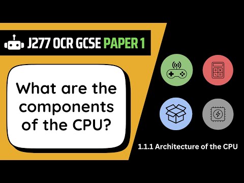 Components of the CPU | 1.1 | OCR GCSE Computer Science | J277
