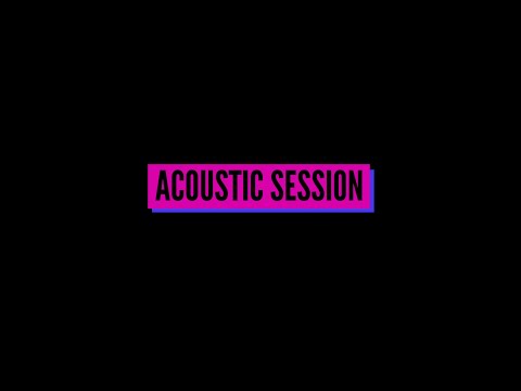 Acoustic Session (live rehearsal)