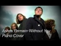 Ashes Remain-Without You Piano cover + Sheet ...