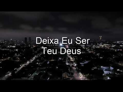 Deixa Eu Ser Seu Deus - Dilson e Débora