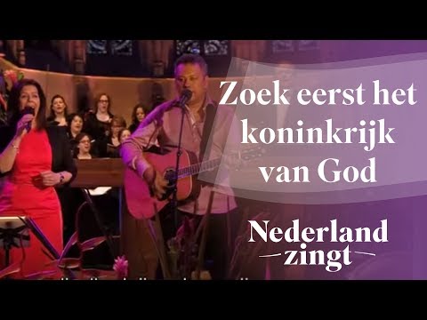 Zoekt eerst het koninkrijk van God - Nederland Zingt