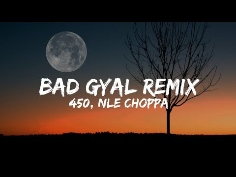 450, Nle Choppa - Bad Gyal Remix [Lyrics]