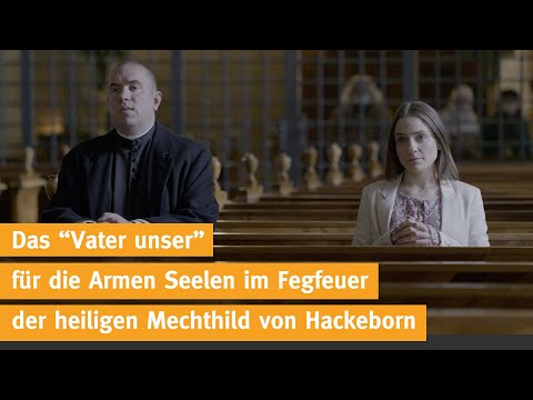 The “Our Father” for the Poor Souls in Purgatory by Saint Mechthild of Hackeborn