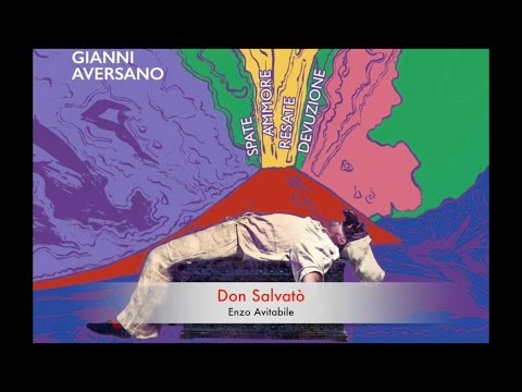 Don Salvatò (Enzo Avitabile) - Gianni Aversano