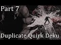 Duplicate Quirk Deku The Battle Of Monsters Part 7 DEKU TEXTING STORY