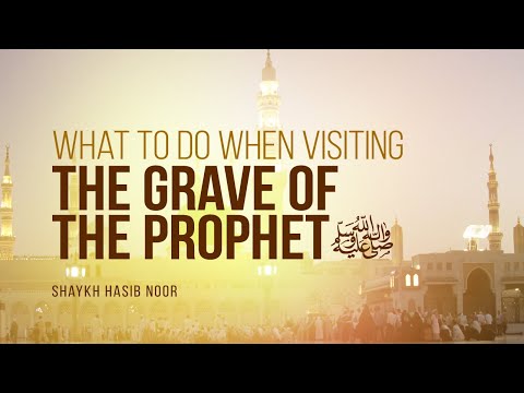 What Should I Do When I Visit The Prophet (PBUH)'s Grave? | Shaykh Hasib Noor | Faith IQ