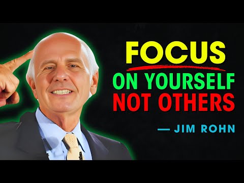 FOCUS On Yourself, NOT Others - Jim Rohn Motivation