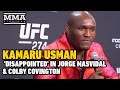 Kamaru Usman 'Disappointed' in Jorge Masvidal, Colby Covington | UFC 274 | MMA Fighting