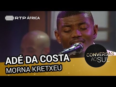 Adé da Costa - Morna Kretxeu | Conversas ao Sul | RTP África