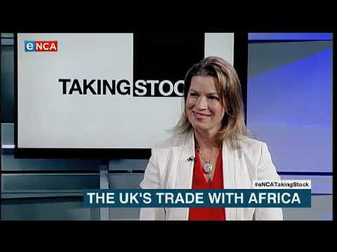 Taking Stock of the United Kingdom’s trade with Africa