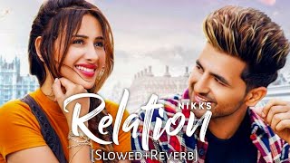 Relation [Slowed+Reverb] -  Nikk Ft Mahira Sharma | Punjabi Lofi Song | Chillwithbeats | Textaudio